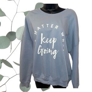 Motivational Sweatshirt - NWOT - size XL